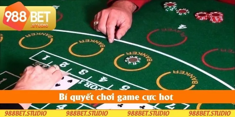 Bí quyết chơi game cực hot được nhiều cao thủ áp dụng