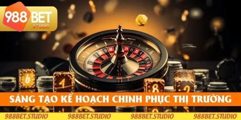 Bùi Tuấn Anh luôn lên kế hoạch cho 988BET để chinh phục thị trường