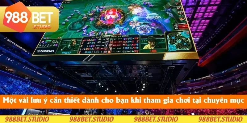 Lưu ý cần thiết dành cho bạn khi tham gia chơi tại chuyên mục