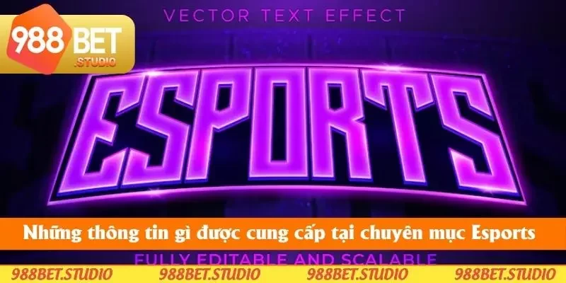 Những thông tin được cấp tại chuyên mục Esports