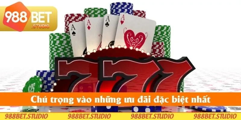 Chú trọng vào những ưu đãi đặc biệt nhất