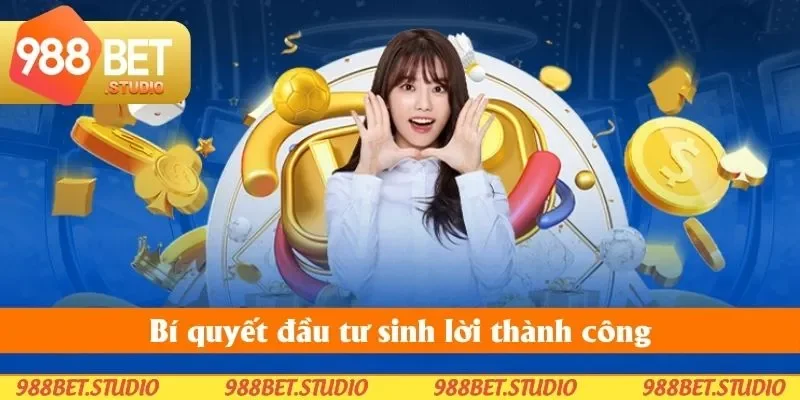 Bí quyết đầu tư sinh lời thành công