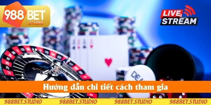 Hướng dẫn chi tiết cách tham gia live casino
