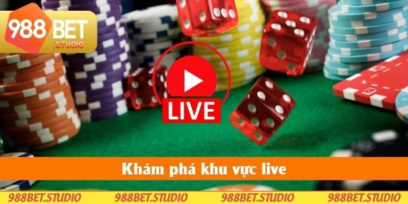 Khám phá khu vực live