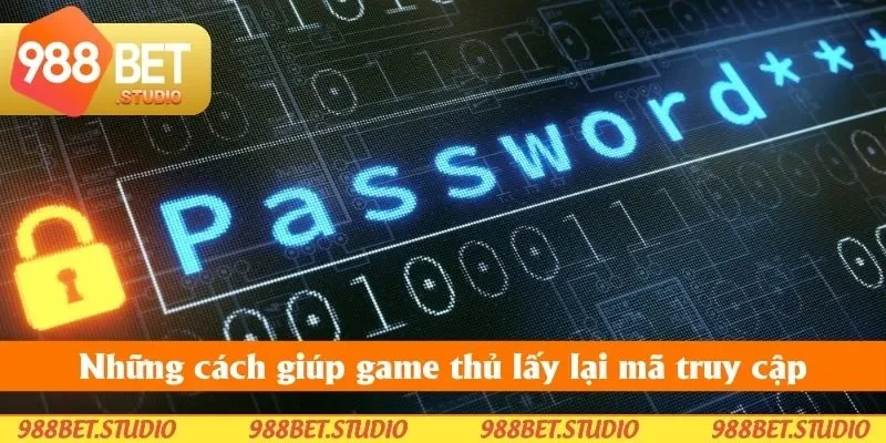 Những cách giúp game thủ lấy lại mã truy cập