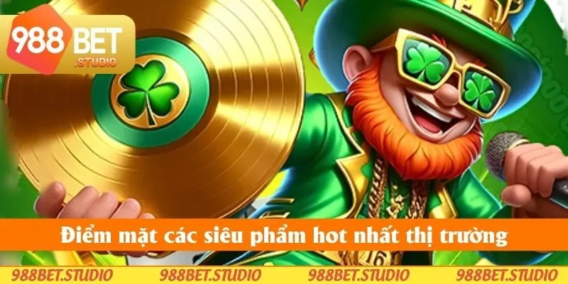 Điểm mặt các siêu phẩm hot nhất thị trường
