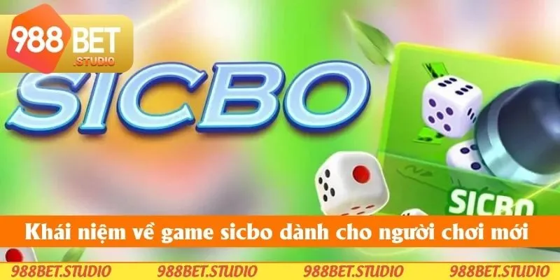 Khái niệm về game sicbo dành cho người chơi mới 