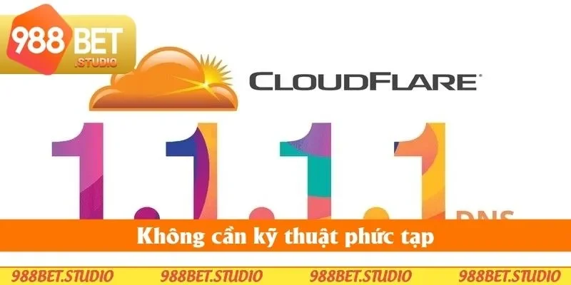Không cần kỹ thuật phức tạp