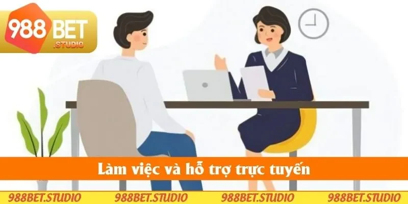 Làm việc và hỗ trợ trực tuyến