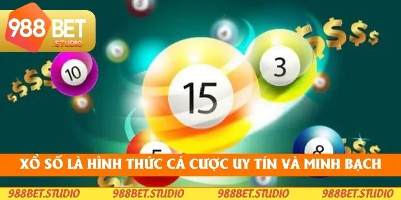 Xổ số là hình thức cá cược uy tín và minh bạch
